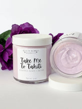 Load image into Gallery viewer, Take Me To Tahiti Whipped Body Cream
