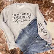 Masterpiece and Progress Sweatshirt