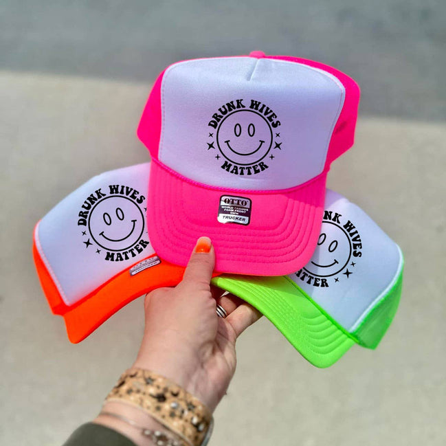 Drunk Wives Matter Happy Face NEON Foam Trucker Hat