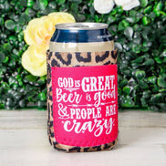 God is Great Beer is Good and People are Crazy Leopard Can Cooler