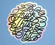 Load image into Gallery viewer, Cursive Fuck This Shit 3&quot; Sticker
