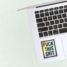 Load image into Gallery viewer, Fuck This Shit 3&quot; Sticker
