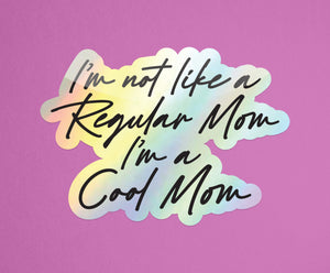 Cool Mom 3" Holographic Sticker